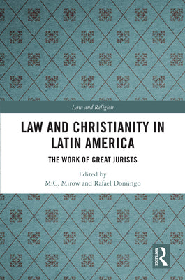 Law and Christianity in Latin America: The Work of Great Jurists