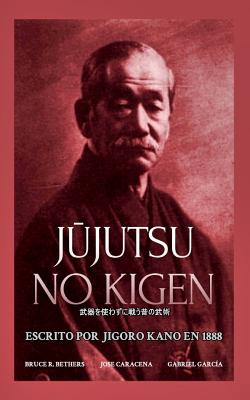 Jūjutsu no Kigen. Escrito por Jigoro Kano (fundador del Judo Kodokan)