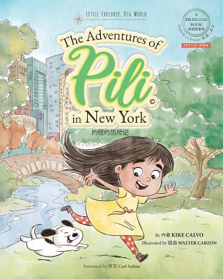 Pinyin The Adventures of Pili in New York. Dual Language Chinese Books for Children. Bilingual English Mandarin &#25340;&#38899;&#29256;