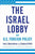 The Israel Lobby and U.S. Foreign Policy