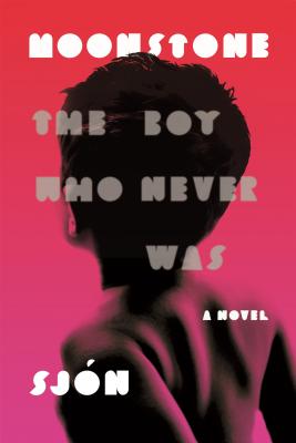 Moonstone: The Boy Who Never Was: A Novel