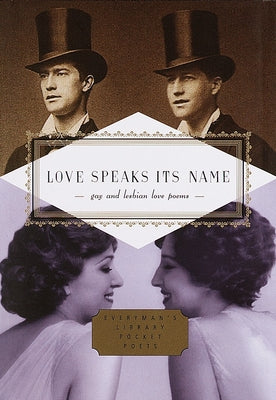 Love Speaks Its Name: Gay and Lesbian Love Poems