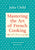 Mastering the Art of French Cooking, Volume I: 50th Anniversary Edition: A Cookbook