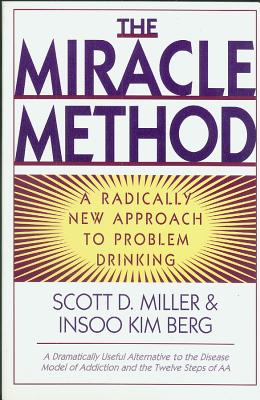 Miracle Method: A Radically New Approach to Problem Drinking (Revised)