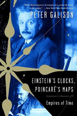 Einstein's Clocks, Poincare's Maps: Empires of Time