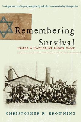 Remembering Survival: Inside a Nazi Slave-Labor Camp