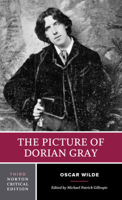 The Picture of Dorian Gray: A Norton Critical Edition