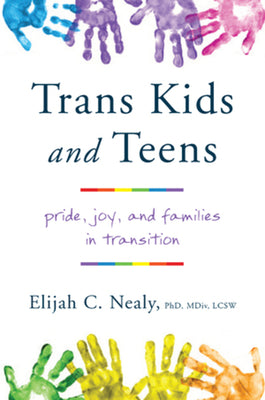 Trans Kids and Teens: Pride, Joy, and Families in Transition