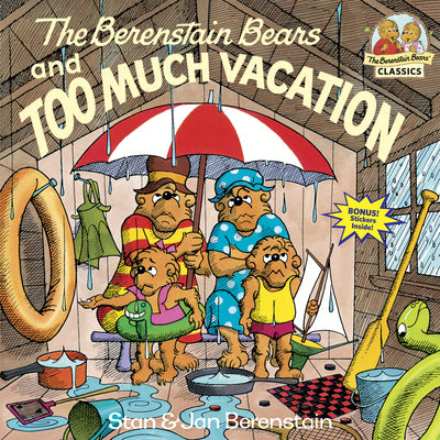 The Berenstain Bears and Too Much Vacation