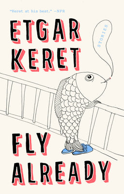 Fly Already: Stories