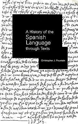 A History of the Spanish Language through Texts