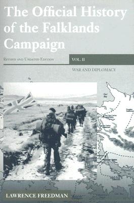 The Official History of the Falklands Campaign, Volume 2: War and Diplomacy