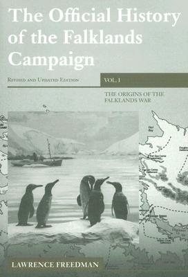 The Official History of the Falklands Campaign, Volume 1: The Origins of the Falklands War