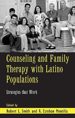 Counseling and Family Therapy with Latino Populations: Strategies That Work