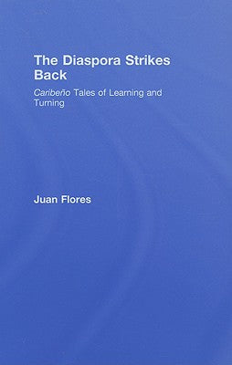 The Diaspora Strikes Back: Caribeño Tales of Learning and Turning