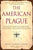 The American Plague: The Untold Story of Yellow Fever, the Epidemic That Shaped Our History