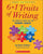 6+1 Traits of Writing: The Complete Guide for the Primary Grades; Theory and Practice