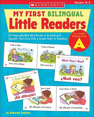 My First Bilingual Little Readers: Level a: 25 Reproducible Mini-Books in English and Spanish That Give Kids a Great Start in Reading