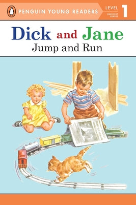 Dick and Jane Jump and Run (Penguin Young Reader Level 1)