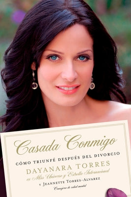 Casada Conmigo: Como Triunfe Despues del Divorcio = Married to Me