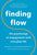 Finding Flow: The Psychology of Engagement with Everyday Life