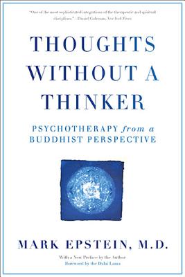 Thoughts Without a Thinker: Psychotherapy from a Buddhist Perspective