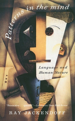 Patterns in the Mind: Language and Human Nature