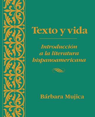 Texto y Vida: Introducisn a la Literatura Hispanoamericana