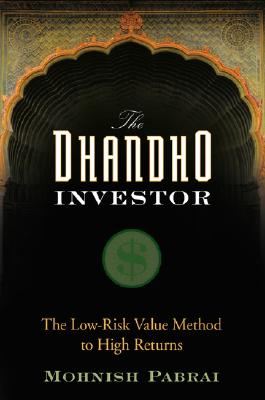 The Dhandho Investor: The Low-Risk Value Method to High Returns