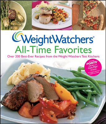 Weight Watchers All-Time Favorites: Over 200 Best-Ever Recipes from the Weight Watchers Test Kitchens