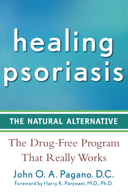 Healing Psoriasis: The Natural Alternative