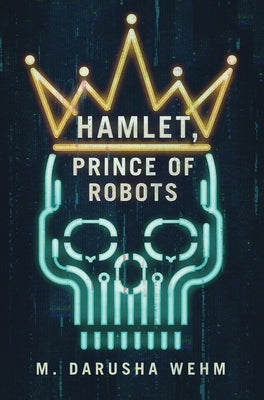 Hamlet, Prince of Robots