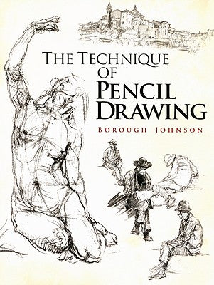 The Technique of Pencil Drawing