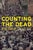 Counting the Dead: The Culture and Politics of Human Rights Activism in Colombia Volume 18