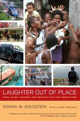 Laughter Out of Place: Race, Class, Violence, and Sexuality in a Rio Shantytown