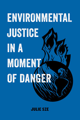 Environmental Justice in a Moment of Danger: Volume 11