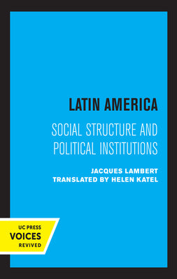 Latin America: Social Structure and Political Institutions