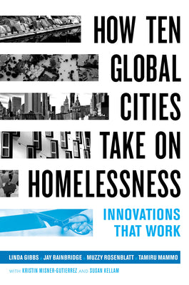 How Ten Global Cities Take on Homelessness: Innovations That Work