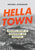 Hella Town: Oakland's History of Development and Disruption