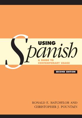 Using Spanish: A Guide to Contemporary Usage