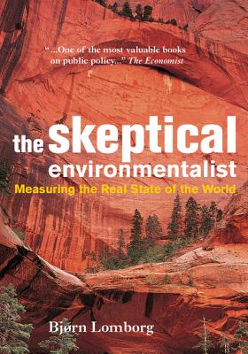 The Skeptical Environmentalist: Measuring the Real State of the World