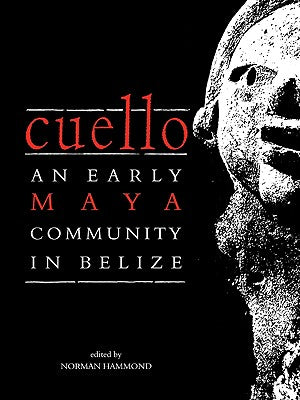 Cuello: An Early Maya Community in Belize