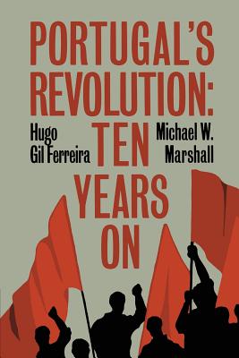 Portugal's Revolution: Ten Years on