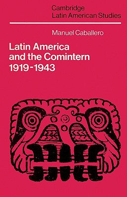 Latin America and the Comintern, 1919-1943