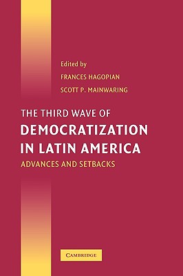 The Third Wave of Democratization in Latin America: Advances and Setbacks