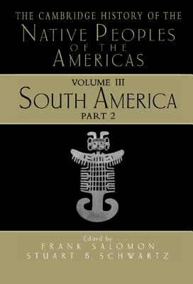 The Cambridge History of the Native Peoples of the Americas