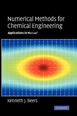 Numerical Methods for Chemical Engineering: Applications in MATLAB