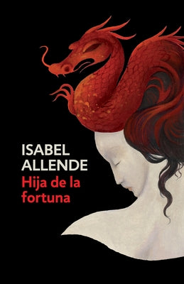 Hija de la Fortuna / Daughter of Fortune: Daughter of Fortune - Spanish-Language Edition