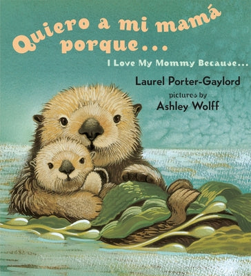 Quiero a mi Mama Porque.../ I Love My Mommy Because...