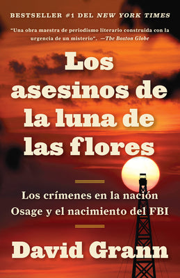 Los Asesinos de la Luna de Las Flores / Killers of the Flower Moon: Los Crímenes En La Nación Osage Y El Nacimiento del FBI